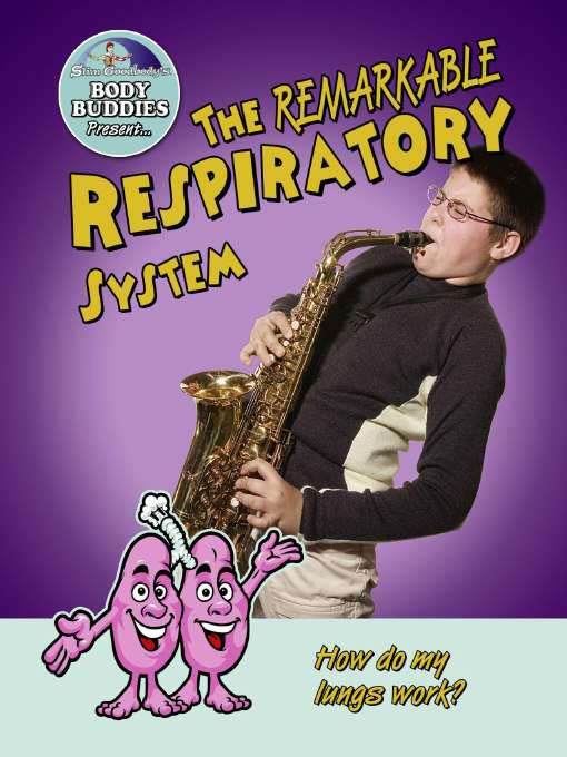 Title details for The Remarkable Respiratory System by John Burstein - Available